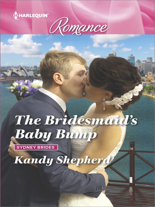 Title details for The Bridesmaid's Baby Bump by Kandy Shepherd - Available